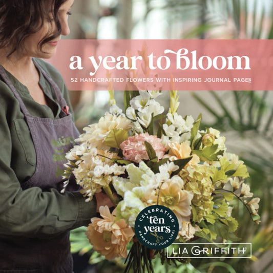 A Year to Bloom: 52 Handcrafted Flowers with Inspiring Journal Pages - 9924