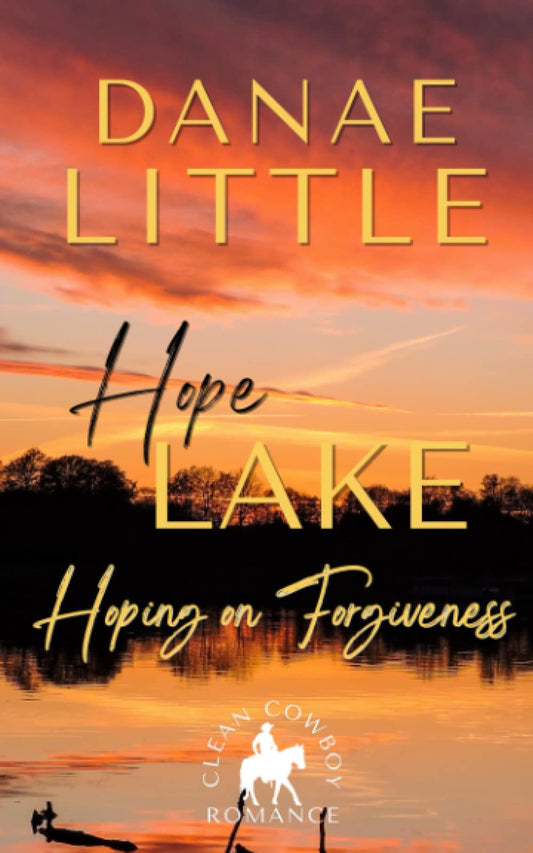 Hoping on Forgiveness: Clean Cowboy Romance with a Touch of Suspense (Hope Lake)