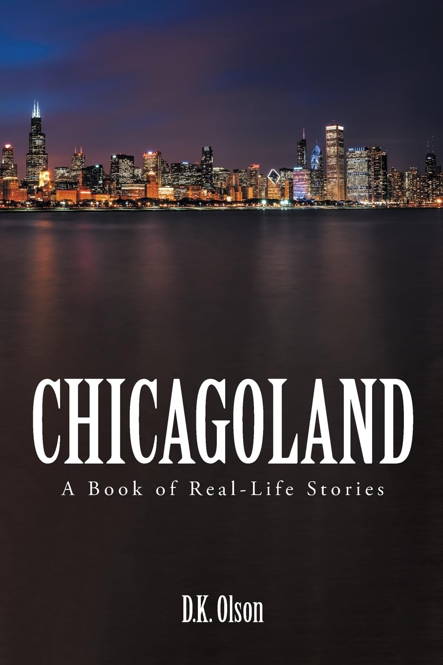 Chicagoland: A Book of Real-Life Stories