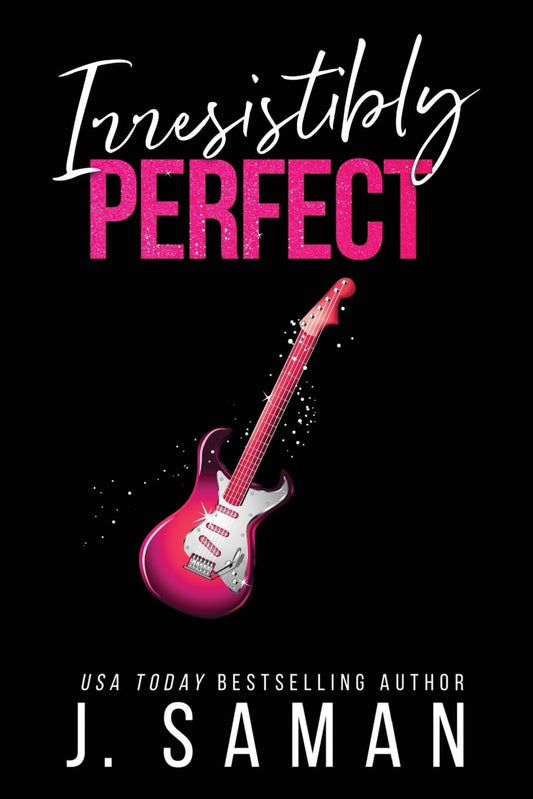 Irresistibly Perfect (Irresistibly Yours)