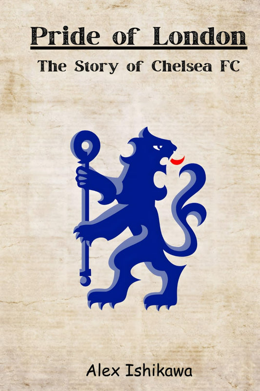 Pride of London: The Story of Chelsea FC (Football Clubs History) - 3670