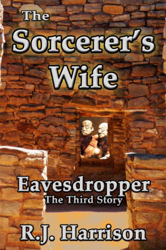 The Sorcerer’s Wife: Eavesdropper - The Third Story