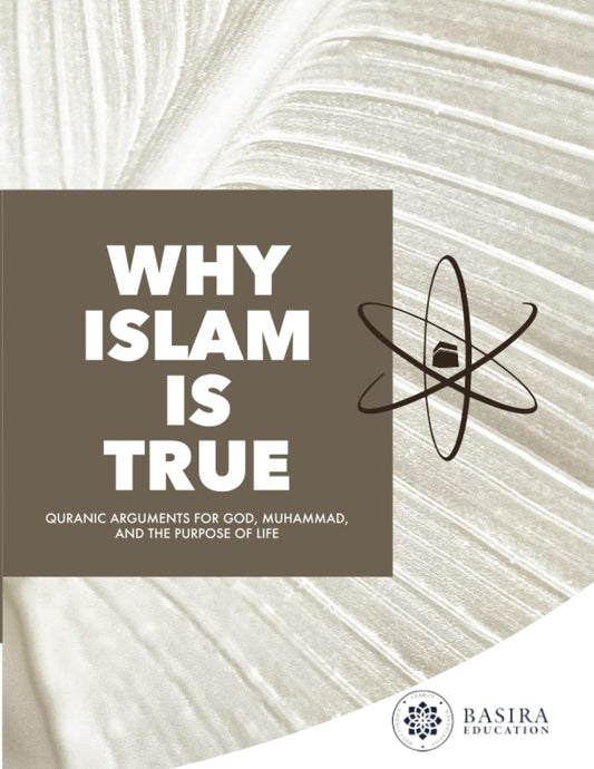 Why Islam Is True: Quranic Arguments For God, Muhammad, and The Purpose of Life - 4578