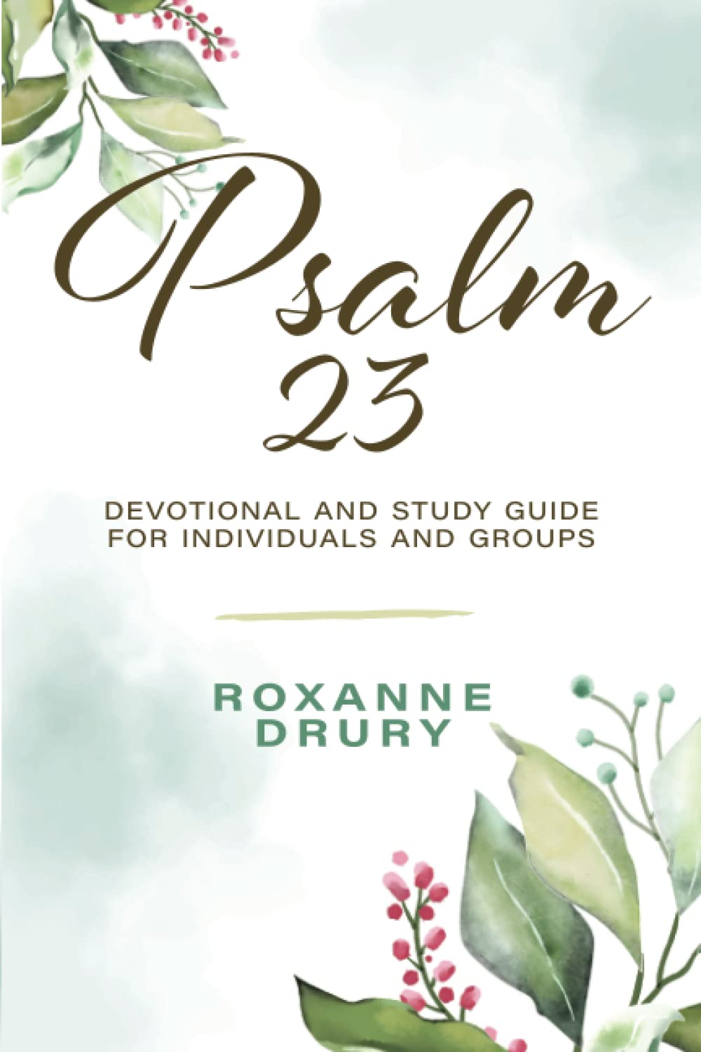 Psalm 23 Devotional and Study Guide for Individuals and Groups