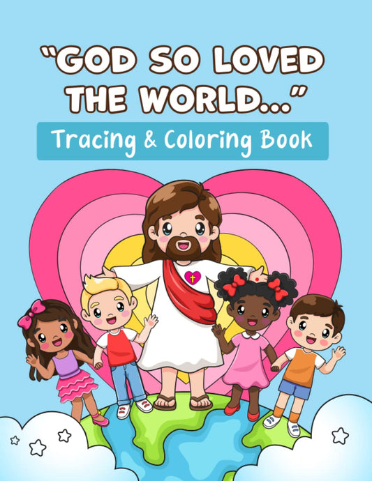 "God So Loved the World...": Tracing and Coloring Book - 1114