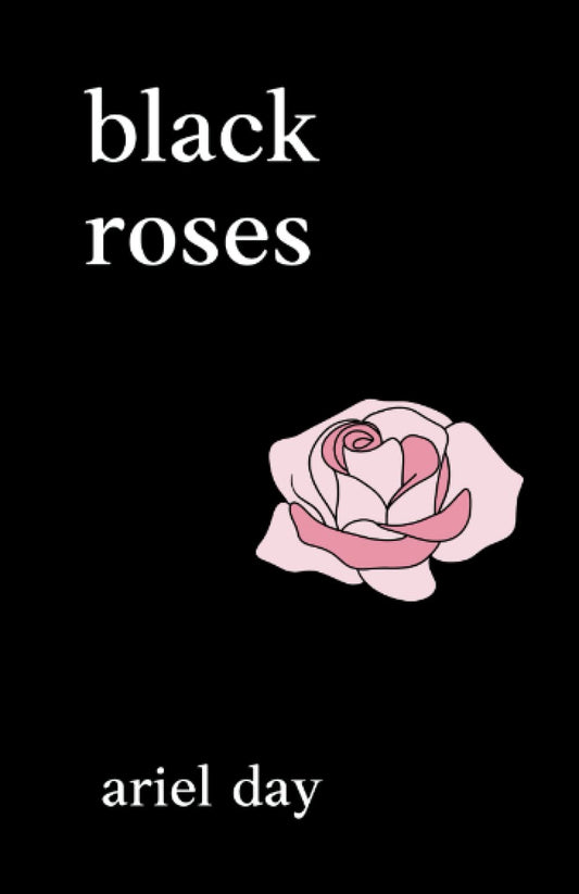Black Roses — Poems about love, heartbreak, mental health, healing, grief and loss: Poetry books for women & young adults - 3875