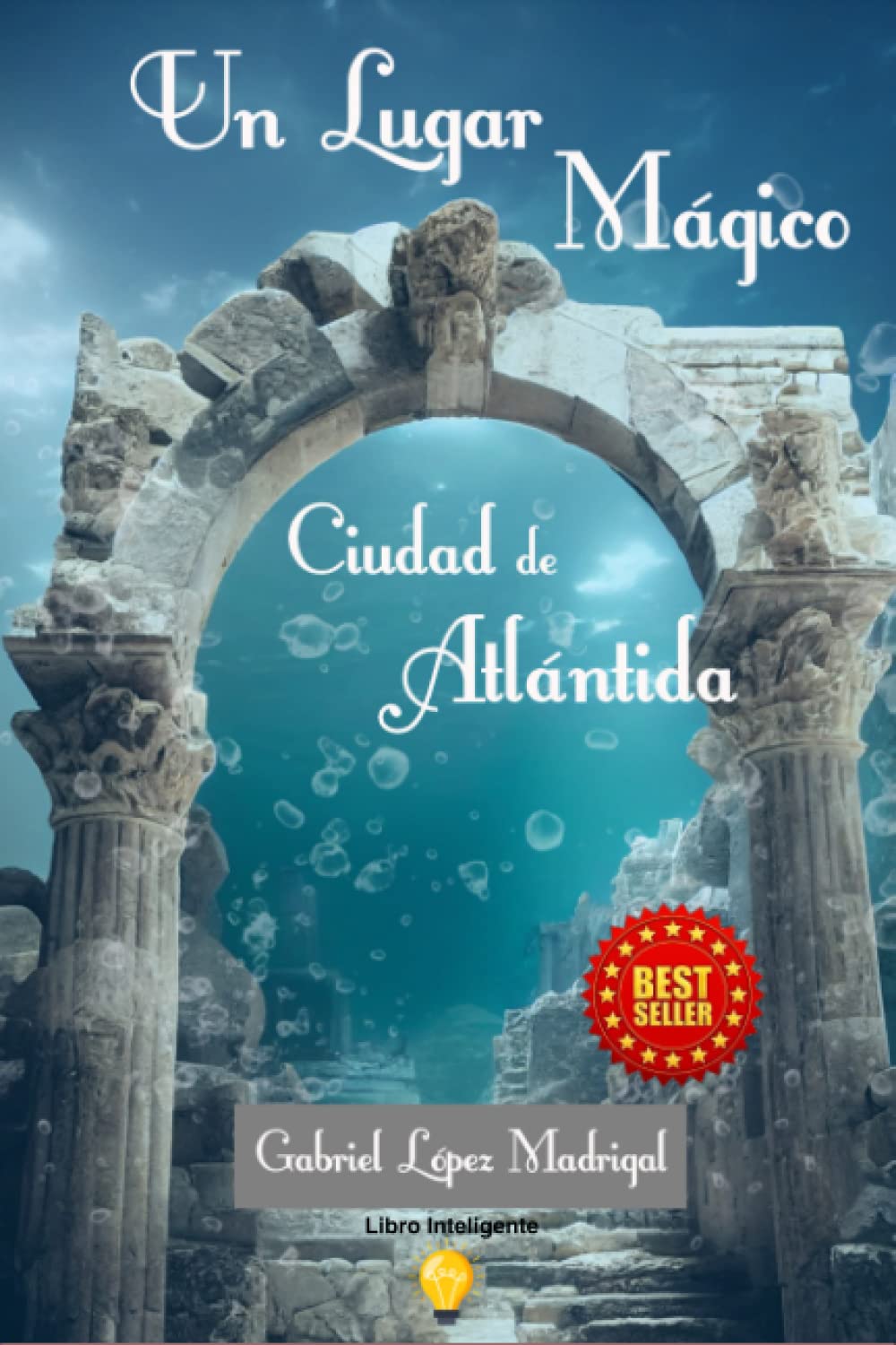 Un Lugar Mágico: Ciudad de Atlántida (Spanish Edition) - 4923