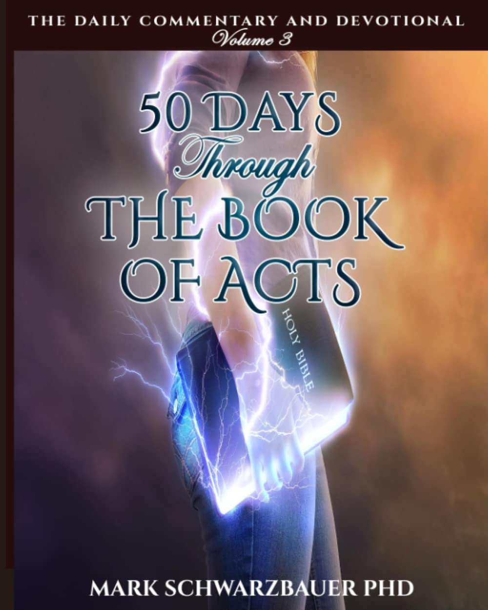 50 Days Through the Book of Acts (The Daily Commentary and Devotional)