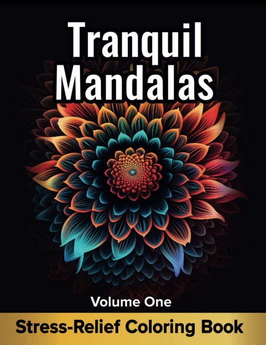 Tranquil Mandalas #1: An Easy Mindfulness Coloring Book for Adults for Relaxation and Stress Relief | Easy Adult Coloring Book - 2495