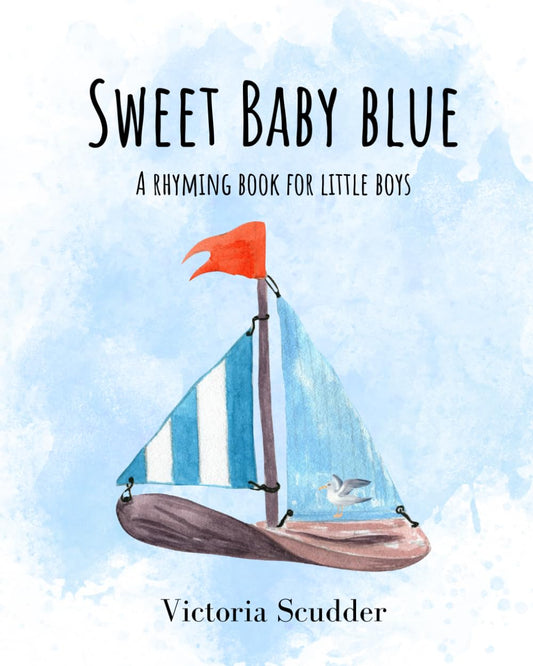 Sweet Baby Blue: A Rhyming Book for Little Boys - 2728