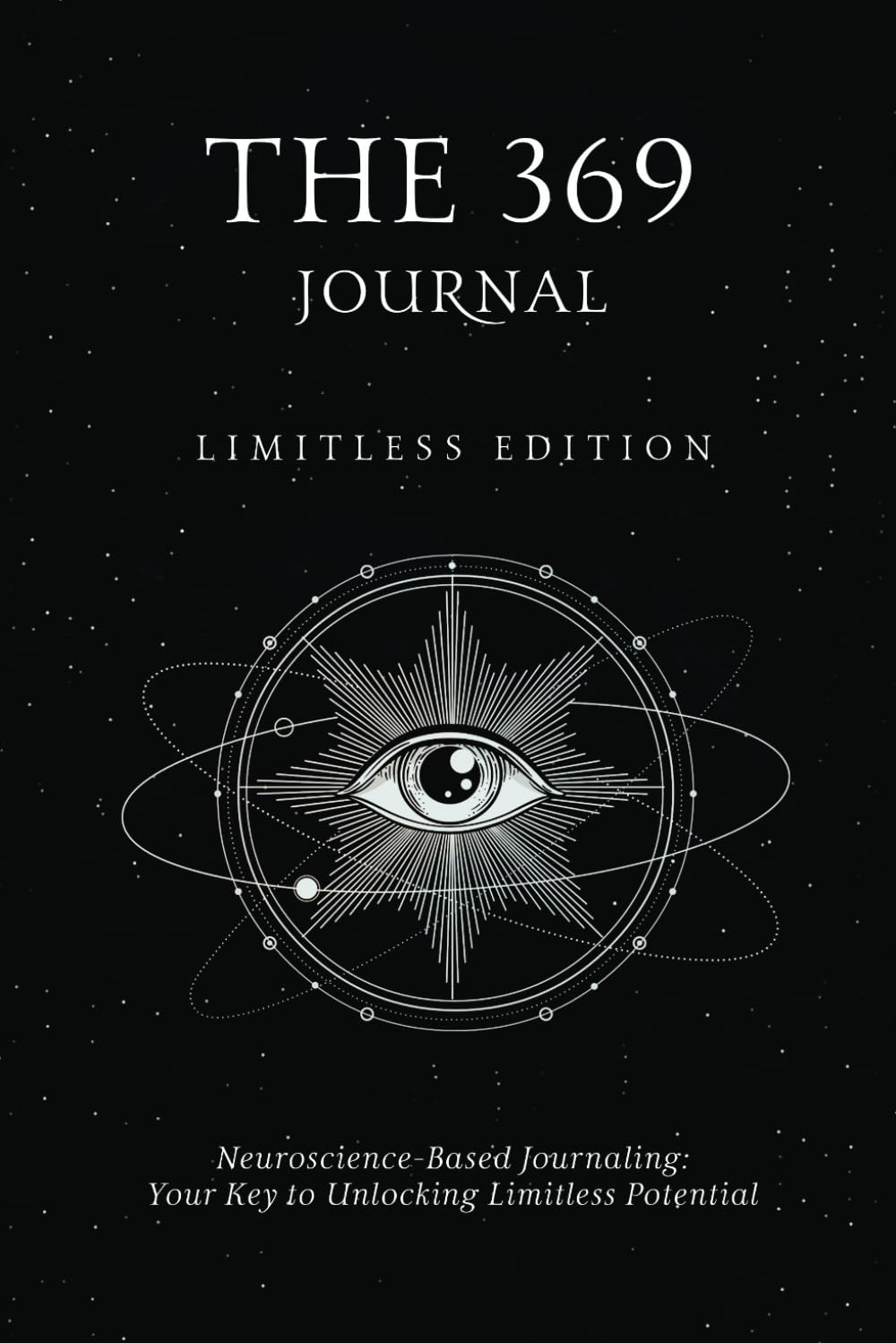 The 369 Journal: Limitless Edition, Your Key to Unlocking Limitless Potential, Neuroscience-based Journaling: Transform Your Mindset and Achieve Your Goals With The 369 Journal - 1932