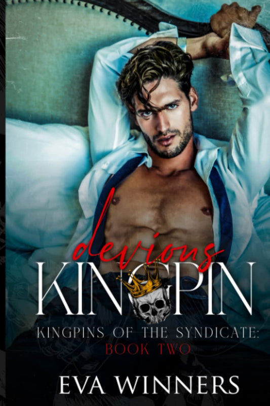 Devious Kingpin: Enemies-to-Lovers Mafia Romance (Kingpins of the Syndicate) - 7754