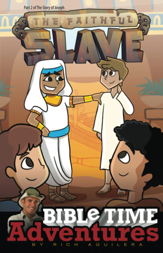 The Faithful Slave: Bible Time Adventures - 101