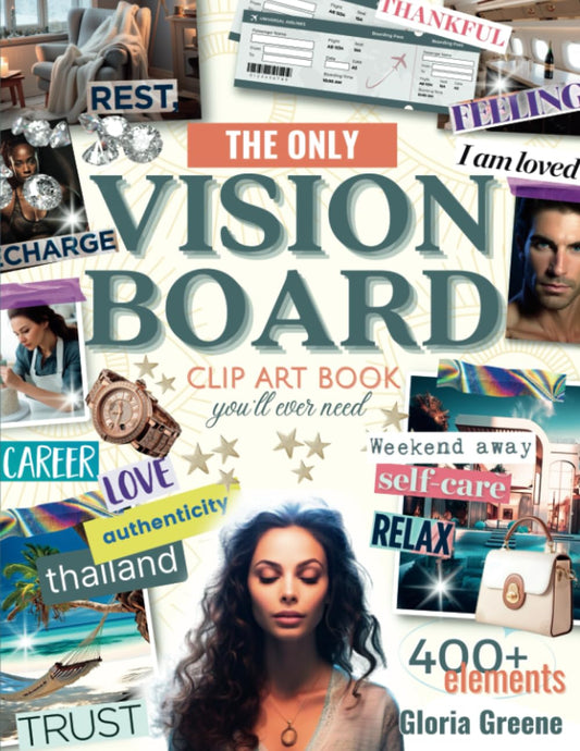 The Only Vision Board Clip Art Book You'll Ever Need: 400+ Images, Photos, Words and Vision Board Supplies - 1833