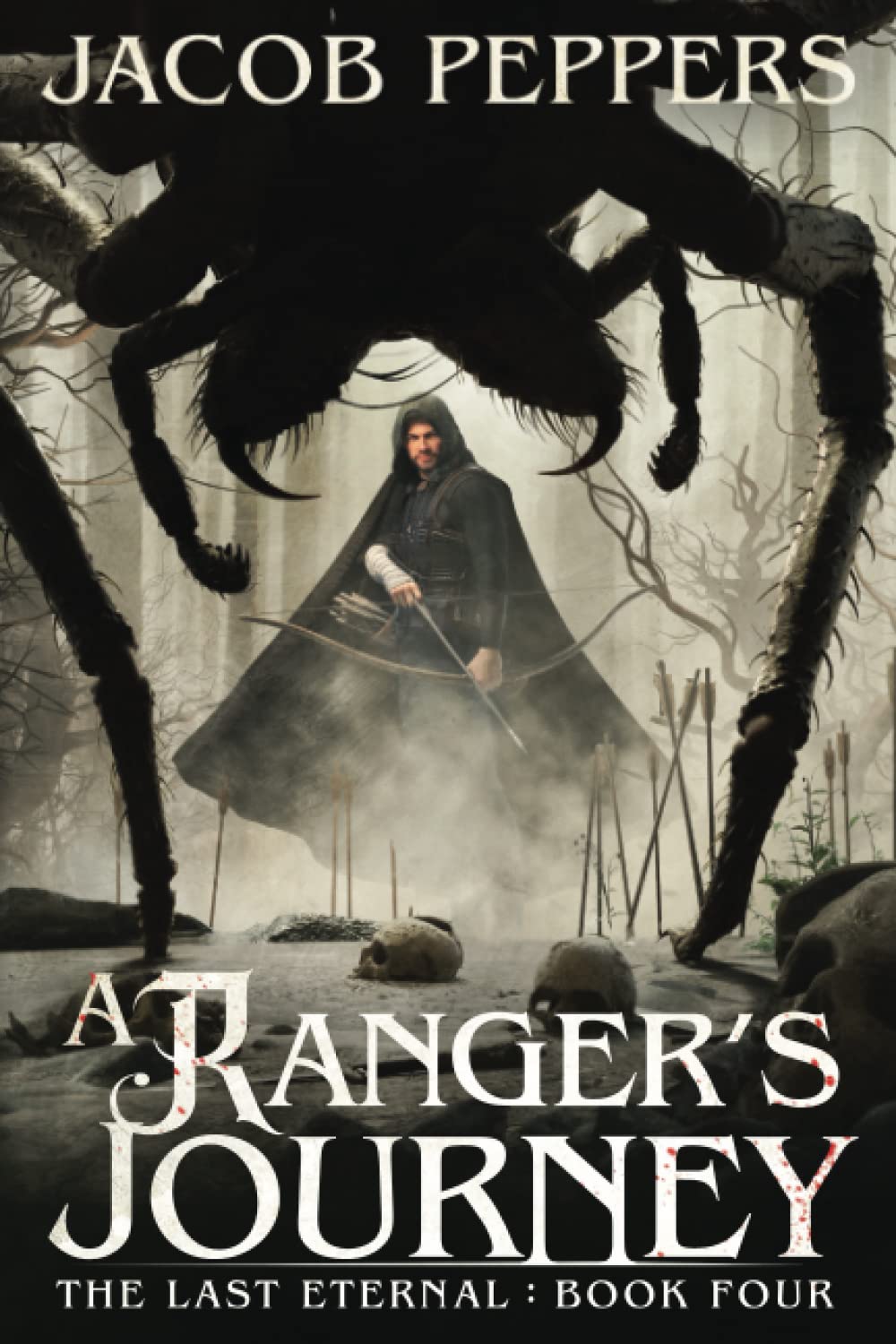A Ranger's Journey: Book Four of the Last Eternal - 9505