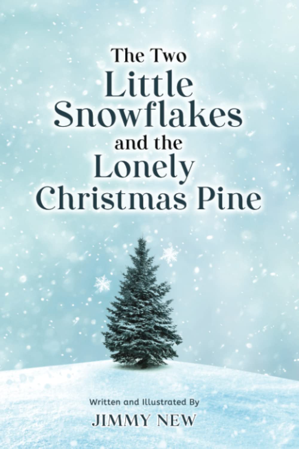 The Two Little Snowflakes and the Lonely Christmas Pine