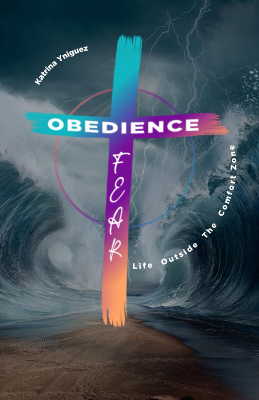 Obedience Over Fear: Life Outside The Comfort Zone