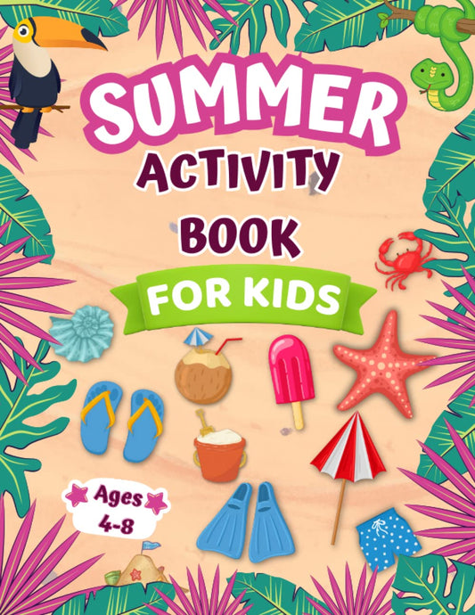 Summer Activity Book For Kids Ages 4-8: Mazes, Word Search, Dot Markers, Dot to Dot, Count How Many, Coloring Pages and More! - 5476