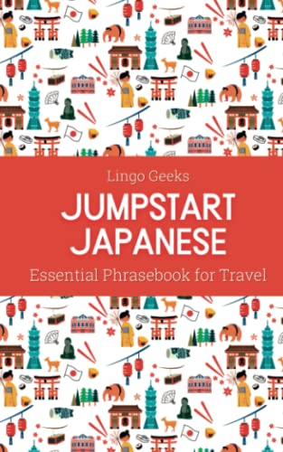 Jumpstart Japanese Essential Phrasebook for Travel: Most Common Japanese Phrase Book - 6606