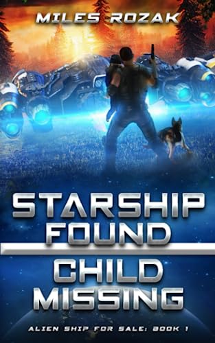 Starship Found, Child Missing (Alien Ship for Sale)
