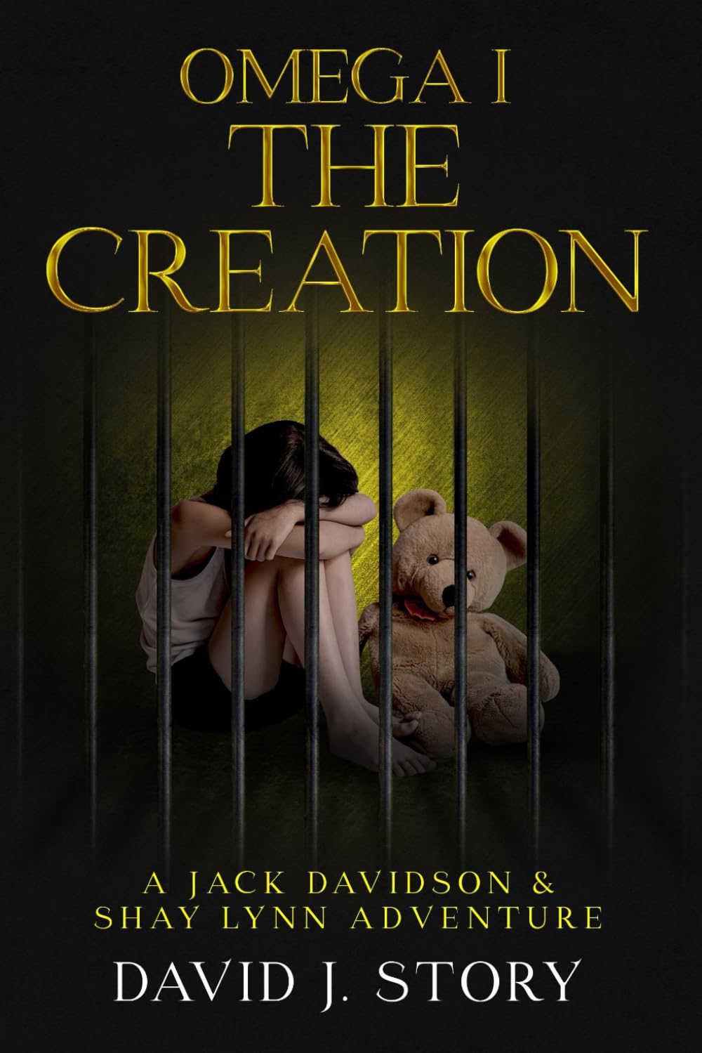 Omega I - The Creation: Enter the world of Child Sex Trafficking and Slavery. Follow the Omega team as they fight against it. Some may call it ... - A ... - A Jack Davidson and Shay Lynn Adventure)
