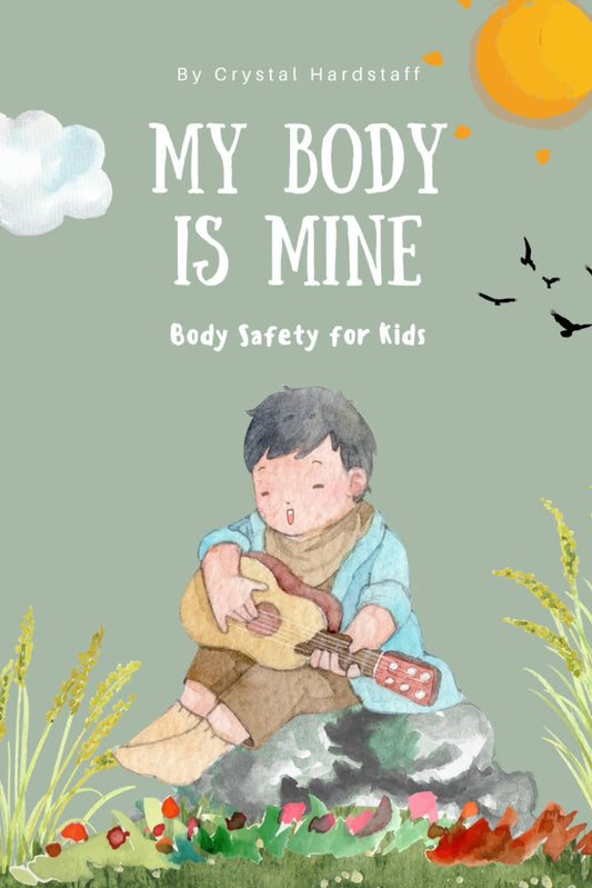 My Body is Mine: Body Safety for Kids (The 'My Body' Series) - 5376