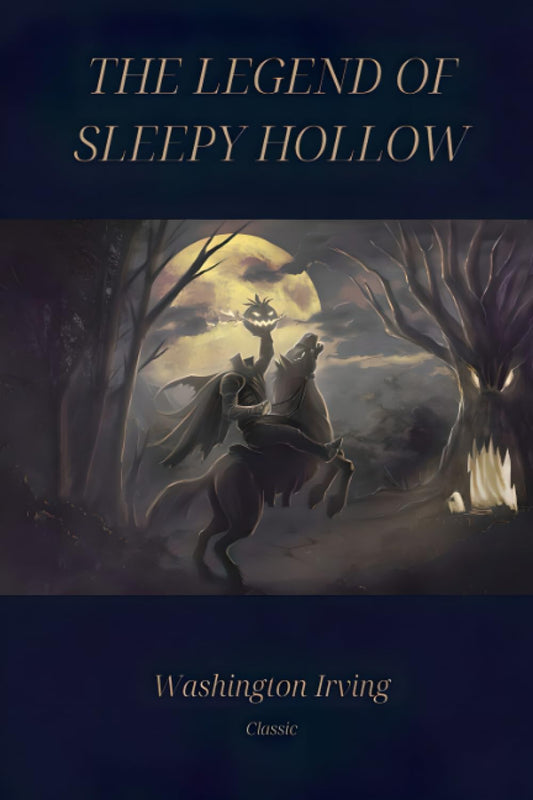 The Legend of Sleepy Hollow: The Original 1820 Edition: Classic Illustrated Edition - 2951