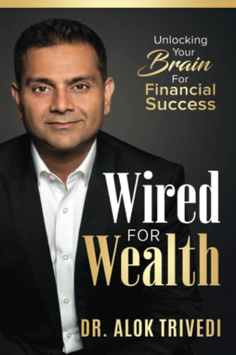 Wired For Wealth: Unlocking Your Brain for Financial Success - 4126