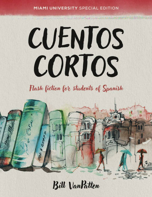Cuentos cortos: Miami University Special Edition (Spanish Edition)