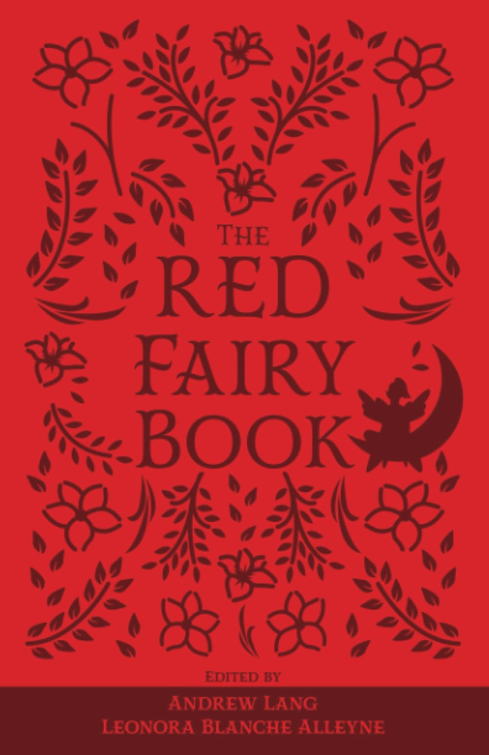 The Red Fairy Book: The Original 1890 Scripture of the Fairy Tale Collection (Annotated) - 4052
