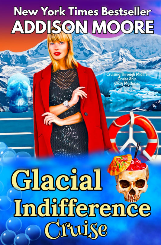 Glacial Indifference Cruise (Cruising Through Midlife: Cruise Ship Cozy Mysteries) - 6848