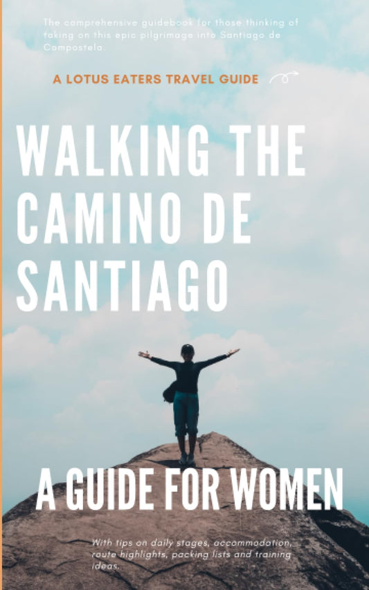 Walking the Camino de Santiago: A Guide for Women