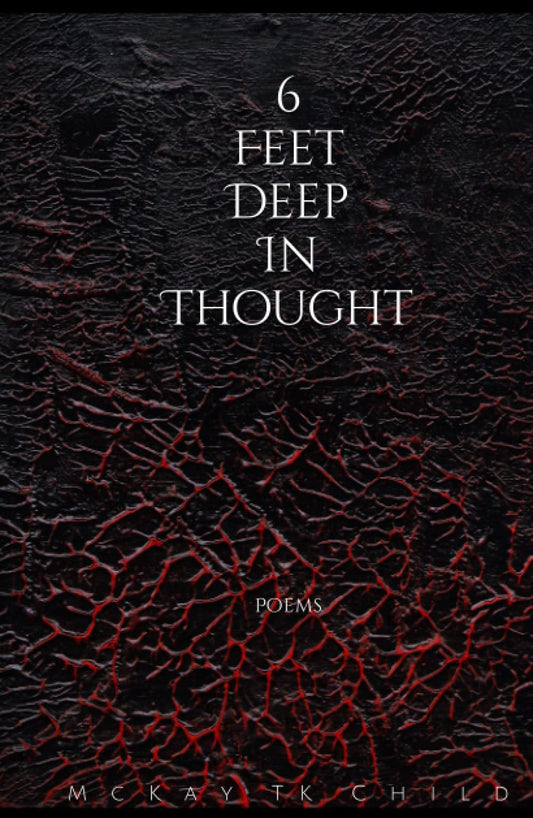 6 Feet Deep In Thought: Poems - 6292