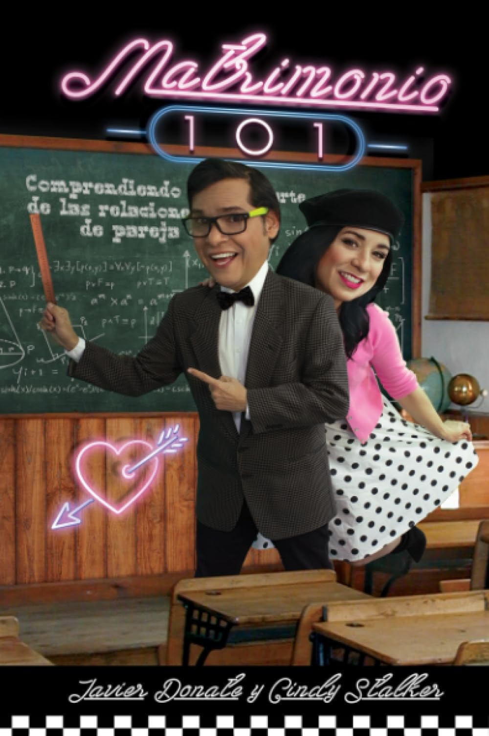MATRIMONIO 101: Comprendiendo el difícil arte de las relaciones de pareja (Spanish Edition)