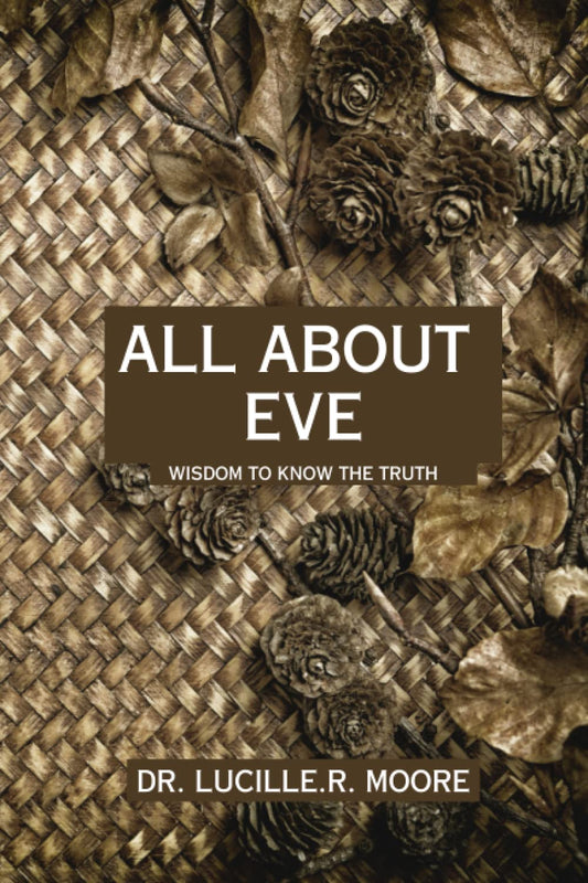All About Eve: Wisdom To Know The Truth