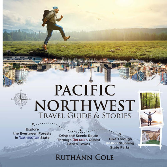 Pacific Northwest Travel Guide & Stories: Explore Washington's Evergreen Forests, Drive the Scenic Route Through Oregon's Quaint Beach Towns, and Hike ... (Pacific Northwest Travel Guides & Stories) - 9416