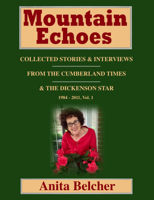 Mountain Echoes: Articles from the Cumberland Times and The Dickenson Star