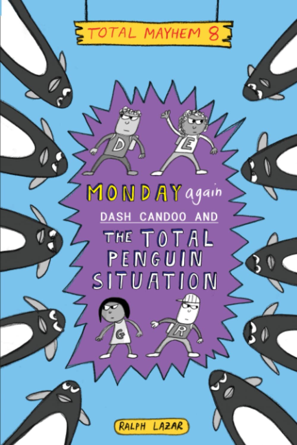 Monday Again: Dash Candoo and the Total Penguin Situation (More Total Mayhem) - 8740