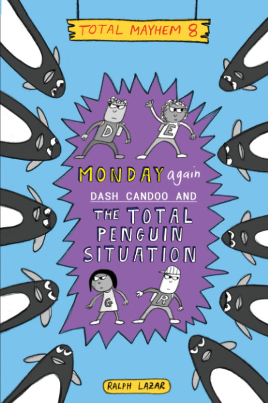 Monday Again: Dash Candoo and the Total Penguin Situation (More Total Mayhem) - 8740