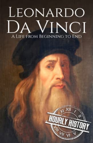 Leonardo da Vinci: A Life from Beginning to End (Biographies of Painters) - 7458