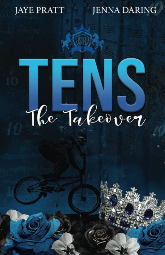 Tens - The Takeover: Grand Ridge University book 2
