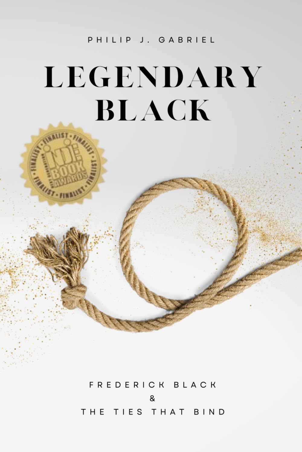 LEGENDARY BLACK: FREDERICK BLACK AND THE TIES THAT BIND