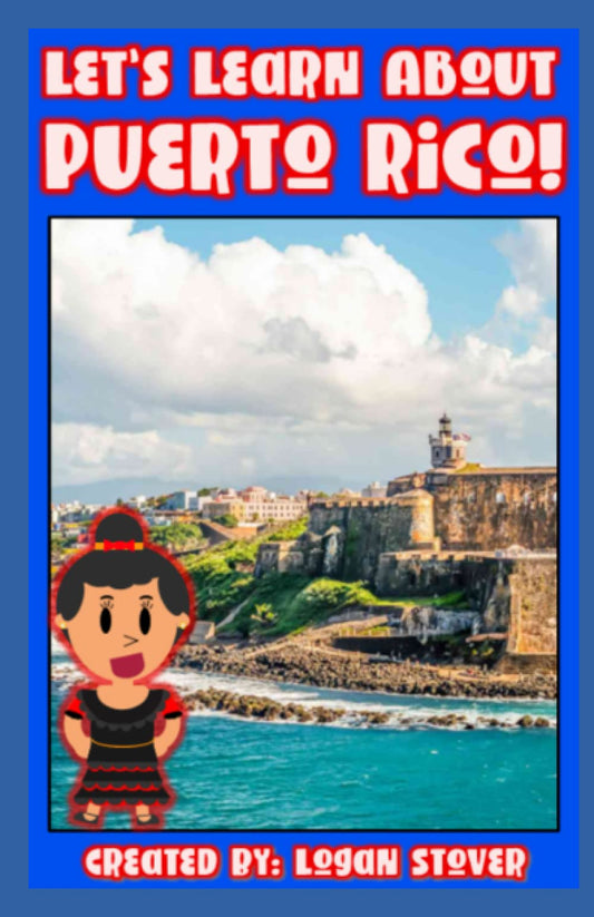 Let’s Learn About Puerto Rico!: A history book for children, kids, and young adults. (Kid History) - 6733