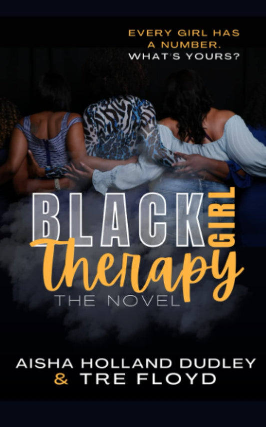 Black Girl Therapy: Every Girl has a Number. What's Yours? (Tre Floyd's Black Therapy)