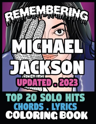 Remembering Michael Jackson Top 20 solo hits: An ultimate fan’s haven: A coloring book and song book of MJ - 1376