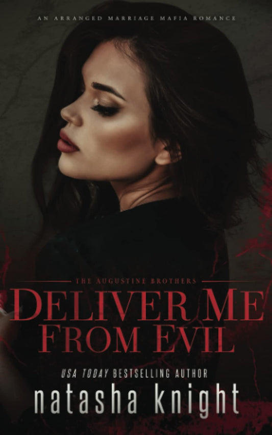 Deliver Me From Evil: An Arranged Marriage Mafia Romance (The Augustine Brothers) - 3161