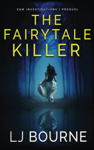 The Fairytale Killer (E&M Investigations Prequel) - 9578