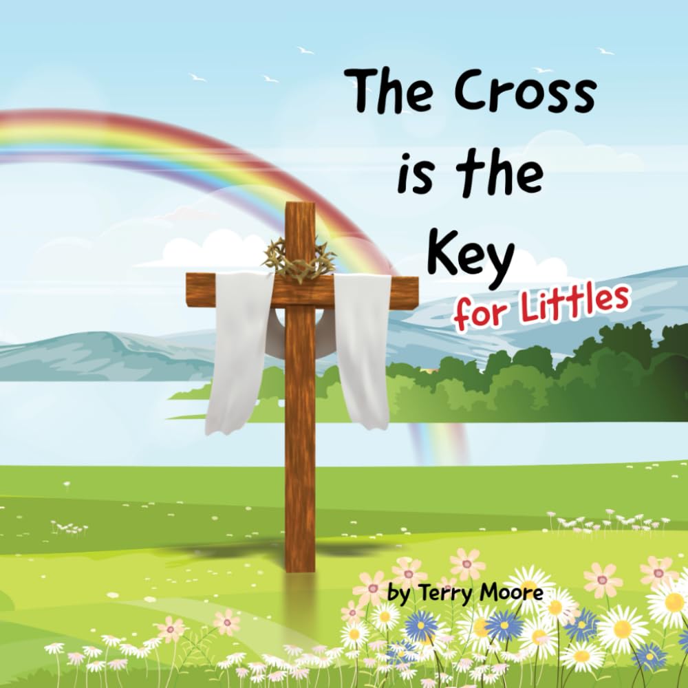 The Cross is the Key for Littles (Books For Littles)