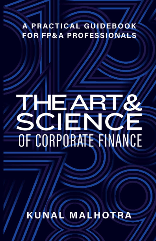 Art & Science of Corporate Finance: A Practical Guidebook for FP&A Professionals - 5895