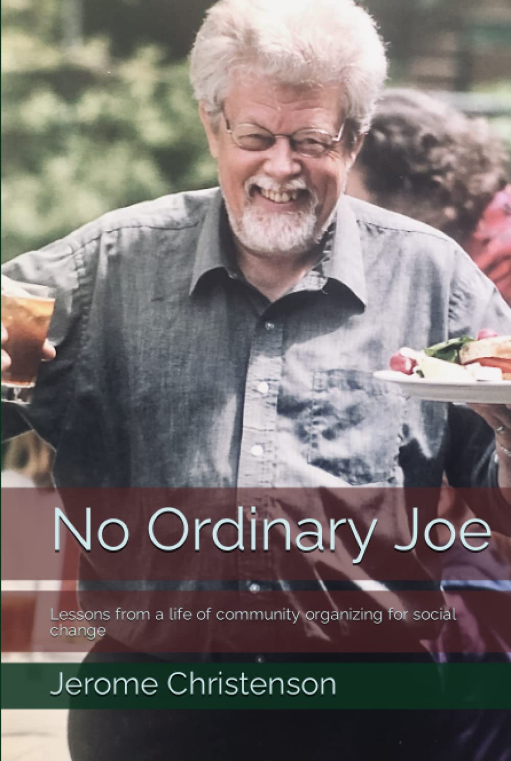 No Ordinary Joe: Lessons from a life of community organizing for social change